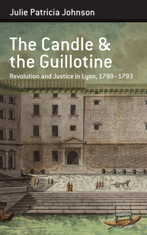 The Candle and the Guillotine - Julie Patricia Johnson