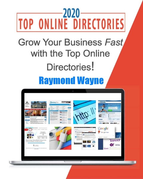 Grow Your Business Fast With Top Online Directories - Raymond Wayne