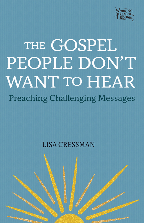 Gospel People Don't Want to Hear -  Cressman Lisa Cressman