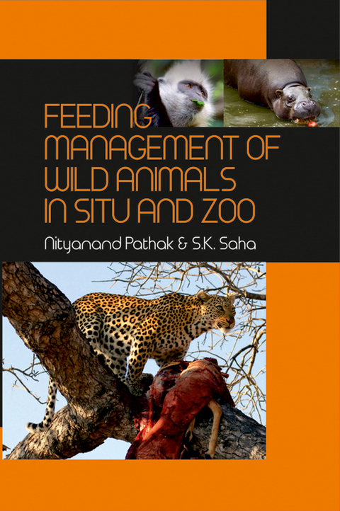Feeding Management Of Wild Animals In Situ And Zoo -  Nityanand Pathak