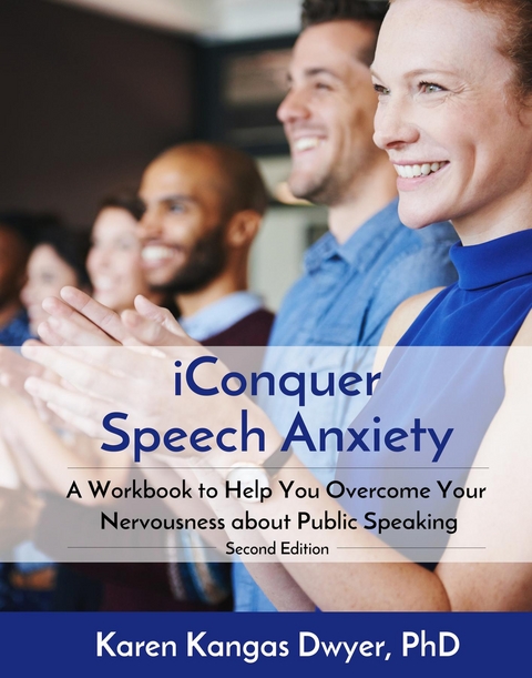 iConquer Speech Anxiety - Karen Kangas Dwyer