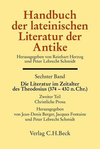 Handbuch der lateinischen Literatur der Antike Bd. 6: Die Literatur im Zeitalter des Theodosius (374-430 n.Chr.)