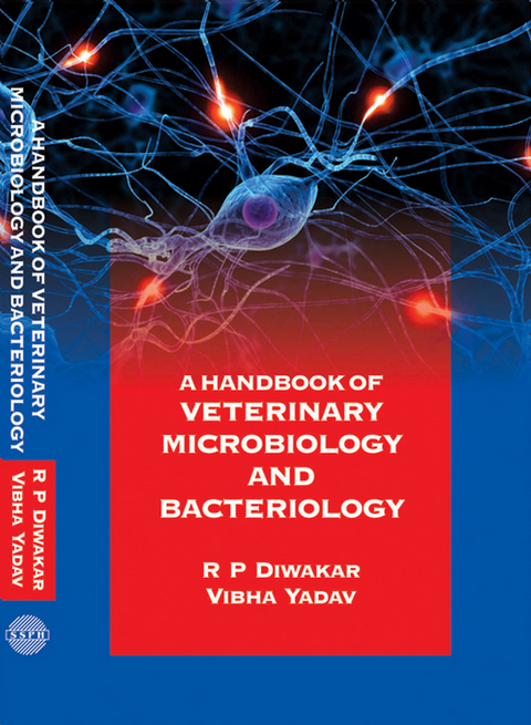 Handbook Of Veterinary Microbiology And Bacteriology -  Dr. R. P. Diwakar,  Dr. Vibha Yadav