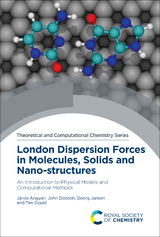 London Dispersion Forces in Molecules, Solids and Nano-structures - J&aacute;nos &Aacute;ngy&aacute;n, John Dobson, Georg Jansen, Tim Gould
