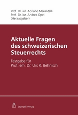 Aktuelle Fragen des schweizerischen Steuerrechts - Daniel de Vries Reilingh, Peter Locher, Thomas Stadelmann, Patrick M. M&uuml;ller