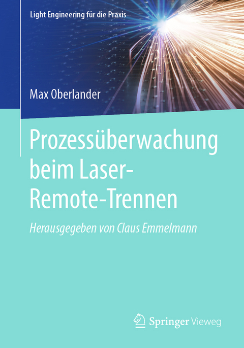Prozess&uuml;berwachung beim Laser-Remote-Trennen - Max Oberlander