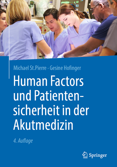 Human Factors und Patientensicherheit in der Akutmedizin -  Michael St.Pierre,  Gesine Hofinger