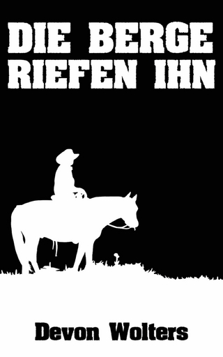 Die Berge riefen ihn: Western Horror
