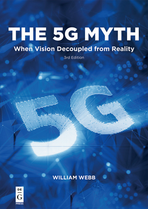 The 5G Myth -  William Webb