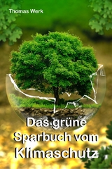 Das grüne Sparbuch vom Klimaschutz - Thomas Werk