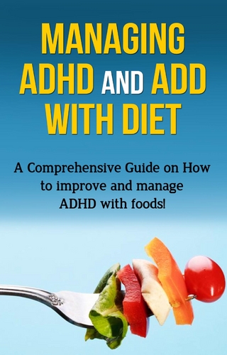 Managing ADHD and ADD with Diet