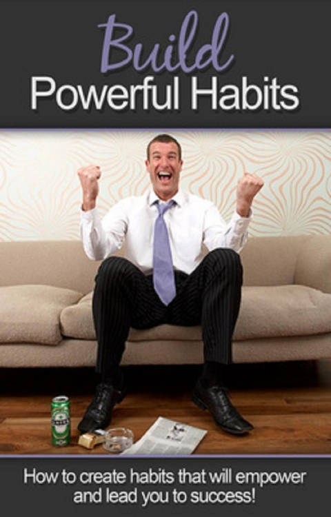 Build Powerful Habits - Anthony Goodes