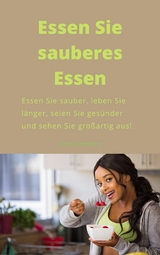 Essen Sie sauber - Andre Sternberg