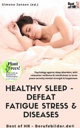 Healthy Sleep -  Defeat Fatigue Stress & Diseases -  Simone Janson