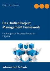 Das Unified Project Management Framework - Claus H&uuml;sselmann