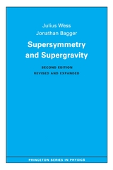 Supersymmetry and Supergravity - Julius Wess, Jonathan A. Bagger