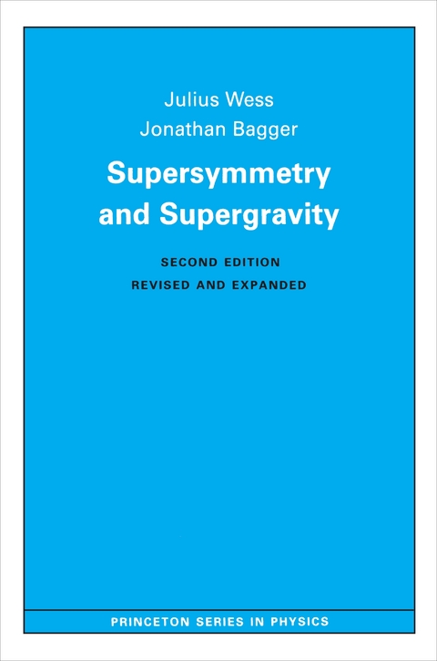 Supersymmetry and Supergravity - Julius Wess, Jonathan A. Bagger