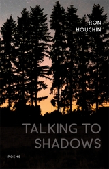 Talking to Shadows - Ron Houchin