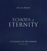 Echoes of Eternity Vol. II - Hal M. Helms