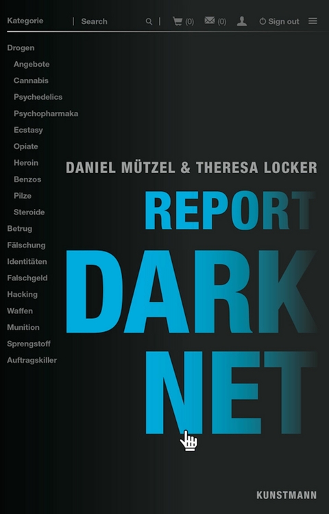 Report Darknet -  Theresa Locker,  Daniel M&uuml;tzel