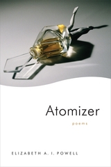 Atomizer - Elizabeth Powell