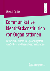 Kommunikative Identit&auml;tskonstitution von Organisationen - Mihael Djukic