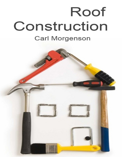Roof Construction -  Carl Morgenson