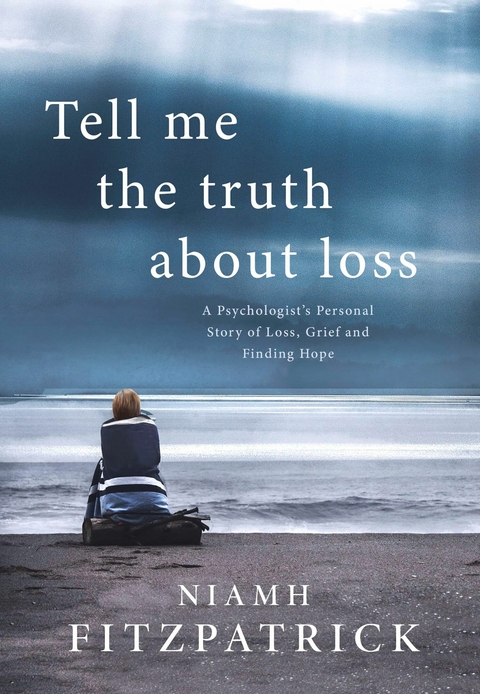 Tell Me The Truth About Loss -  Niamh Fitzpatrick