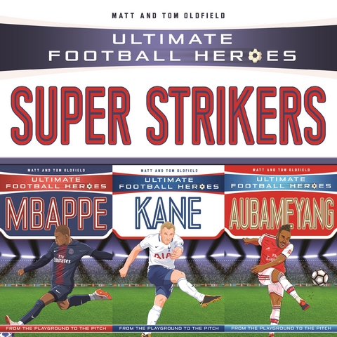 Ultimate Football Heroes Collection: Super Strikers - Matt Oldfield Ltd