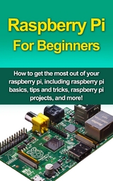 Raspberry Pi For Beginners - Matthew Oates