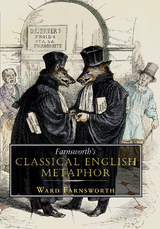 Farnsworth's Classical English Metaphor -  Ward Farnsworth