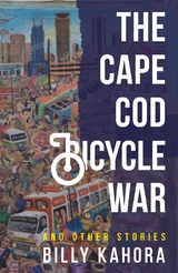 The Cape Cod Bicycle War - Billy Kahora