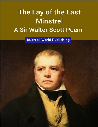 Lay of the Last Minstrel, a Sir Walter Scott Poem