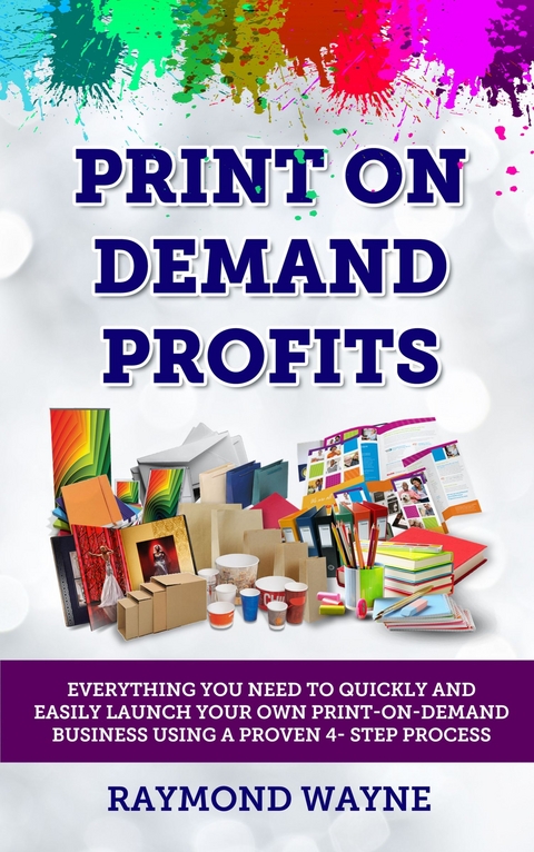 Print On Demand Profits - Raymond Wayne