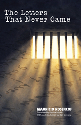 The Letters That Never Came - Mauricio Rosencof