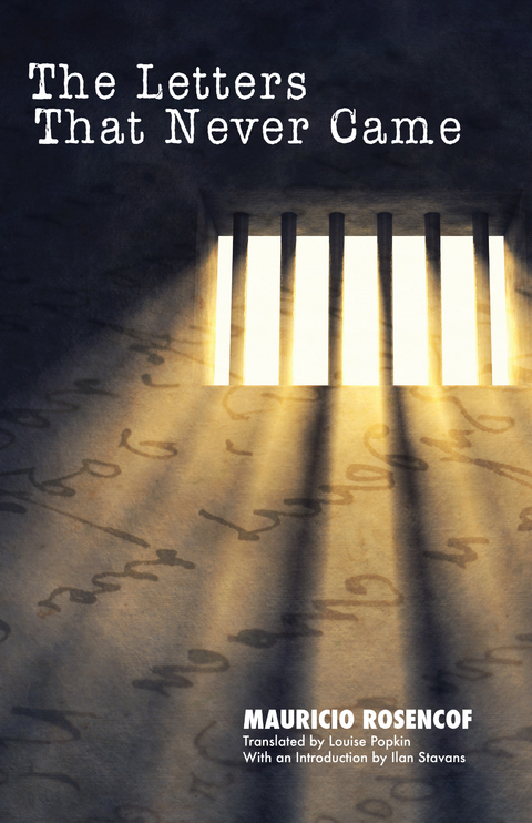 The Letters That Never Came - Mauricio Rosencof