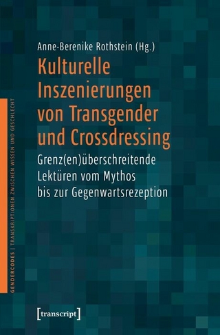Kulturelle Inszenierungen von Transgender und Crossdressing