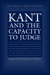 Kant and the Capacity to Judge - Béatrice Longuenesse