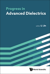 PROGRESS IN ADVANCED DIELECTRICS - 