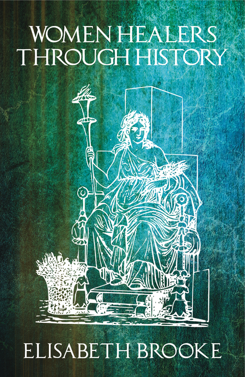 Women Healers Through History -  Elisabeth Brooke