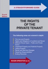 A Straightforward Guide To The Rights Of The Private Tenant - Sproston, Roger