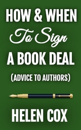 How and When to Sign a Book Deal - Helen Cox