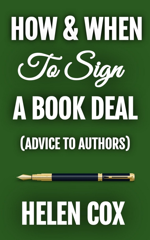 How and When to Sign a Book Deal - Helen Cox