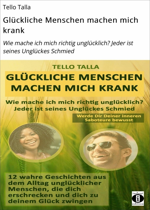 Glückliche Menschen machen mich krank - Tello Talla