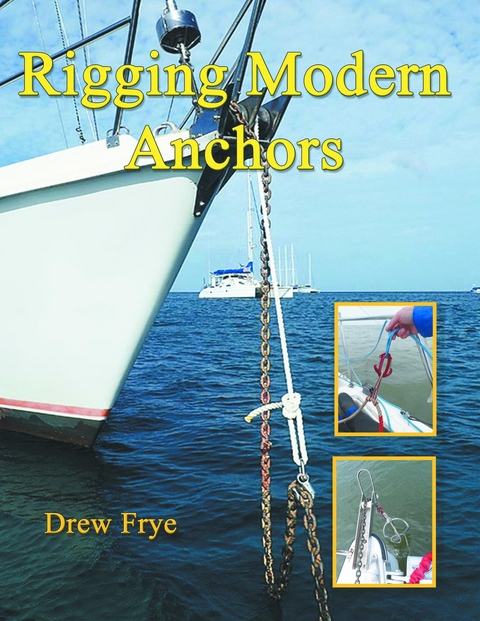 Rigging Modern Anchors - Drew Frye