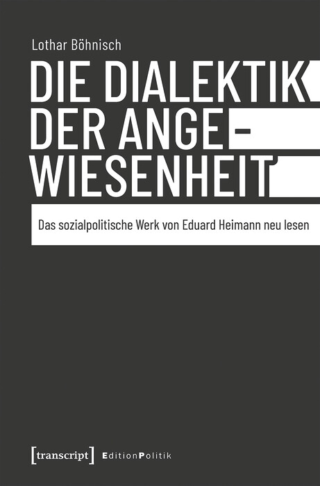 Die Dialektik der Angewiesenheit -  Lothar B&ouml;hnisch
