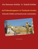 Auf Erkundungstour in Thailands Norden - Iris Stemmer-Schiller