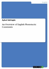 An Overview of English Phonotactic Constraints - Aykut Sahing&ouml;z