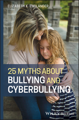 25 Myths about Bullying and Cyberbullying - Elizabeth K. Englander