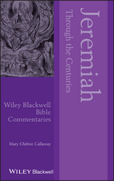 Jeremiah Through the Centuries - Mary Chilton Callaway